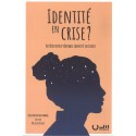 Identité en crise ?