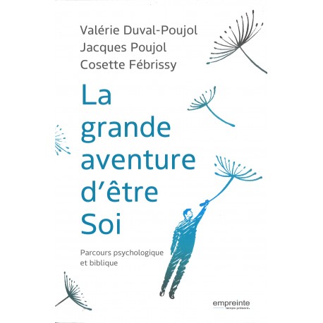 Grande aventure d'être soi, La