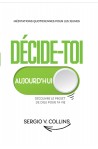 Décide-toi aujourd'hui