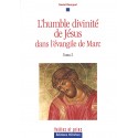 Humble divinité de Jésus dans l'évangile de Marc, L' - Tome 2