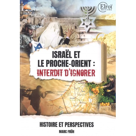 Israël et le  Proche-Orient : interdit d'ignorer