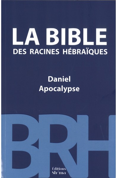 Bible des racines hébraïques, La - Daniel et Apocalypse