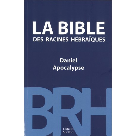 Bible des racines hébraïques, La - Daniel et Apocalypse