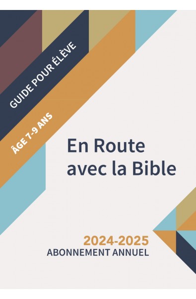 En Route avec la Bible (7 et 9 ans)