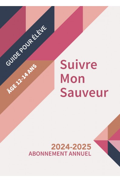 Suivre Mon Sauveur (12 à  14 ans)