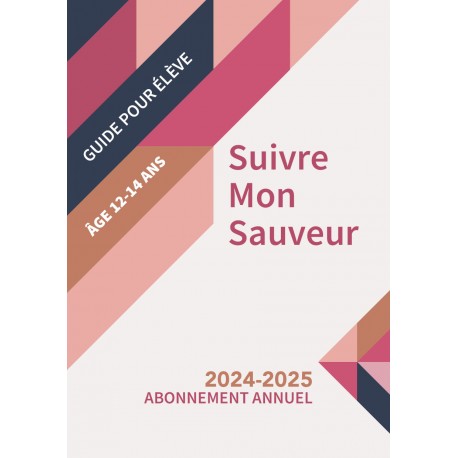 Suivre Mon Sauveur (12 à  14 ans)