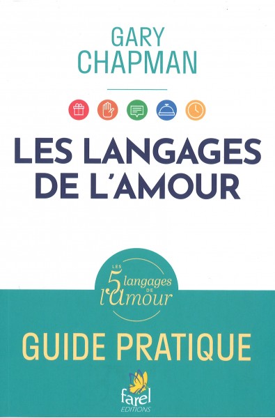 Langages de l'amour, Les - Guide pratique