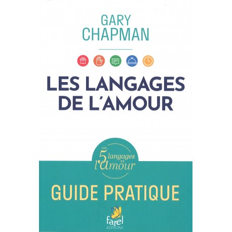 Langages de l'amour, Les - Guide pratique