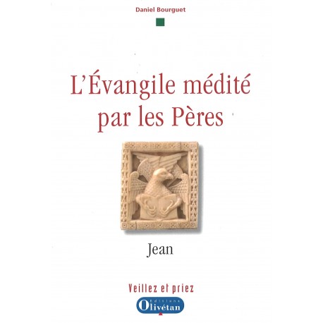 Evangile médité par les Pères, L'