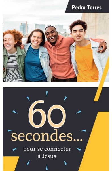 60 secondes pour se connecter à Jésus