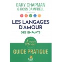 Langages d'amour des enfants, Les - Guide pratique