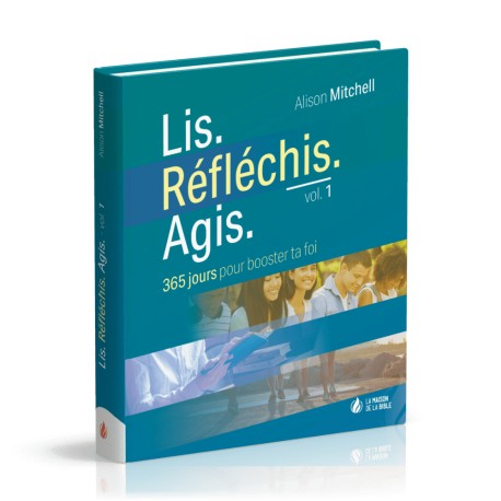 Lis. Réfléchis. Agis. - Vol. 1