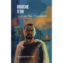 Bouche d'Or - La vie de Jean Chrysostome