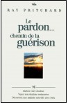 Pardon... chemin de la guérison, Le